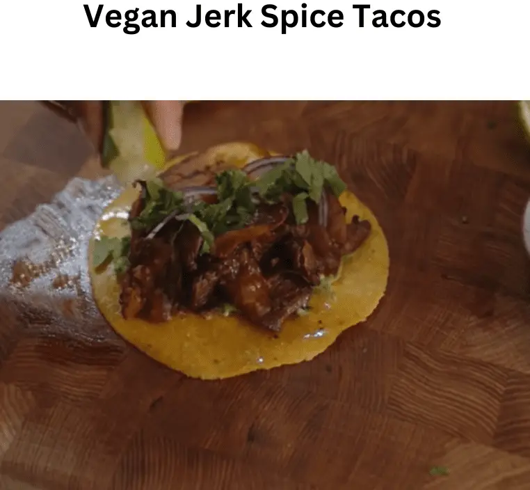 Vegan Jerk Spice Tacos